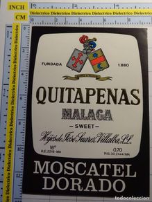 Etiquetas antiguas: ETIQUETA DE VINO VINOS DE MÁLAGA. BODEGAS JOSE SUAREZ VILLALBA.QUITAPENAS. MOSCATEL DORADO